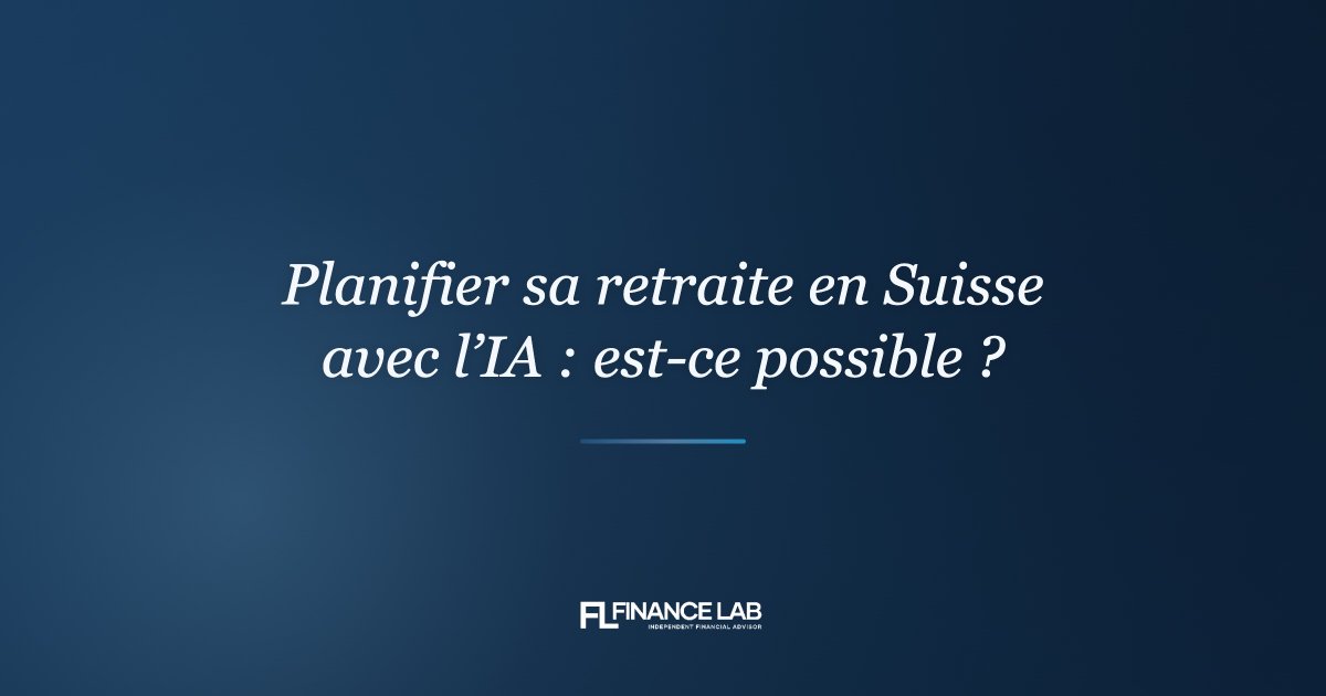 Planifier sa retraite en Suisse avec l'IA : est-ce possible ?