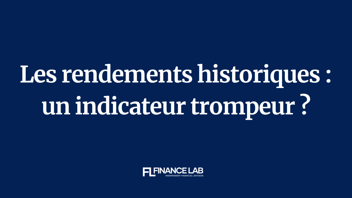 Les rendements historiques : un indicateur trompeur ?