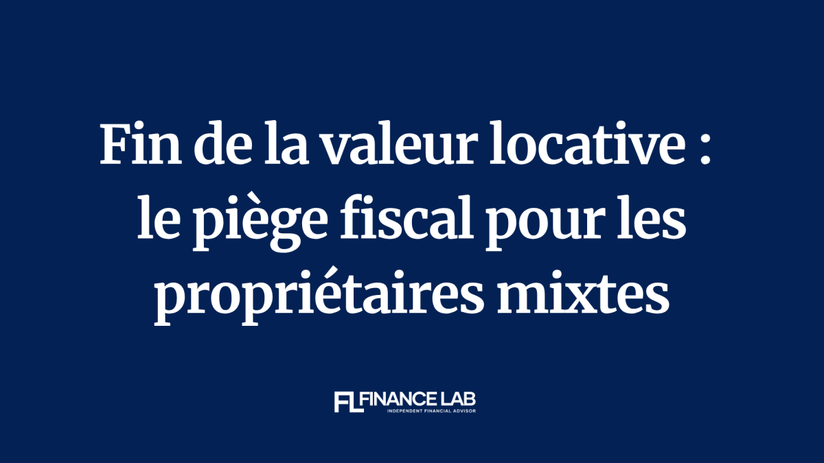 Valeur locative : le piège fiscal pour les propriétaires mixtes